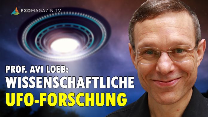 Prof. Avi Loeb - Galileo Project - Wissenschaftliche UFO-Forschung